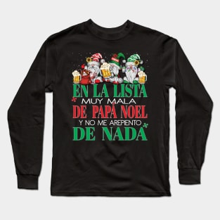 En La Lista Muy Mala de Papá Noel y No Me Arrepiento de Nada Christmas Xmas Gnomes Long Sleeve T-Shirt